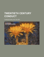 Twentieth Century Conduct