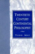 Twentieth Century Continental Philosophy