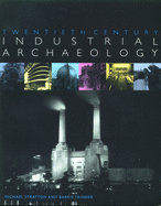 Twentieth Century Industrial Archaeology