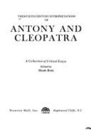 Twentieth Century Interpretations of Antony and Cleopatra: A Collection of Critical Essays - Rose, Mark