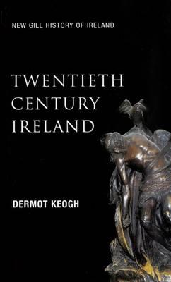 Twentieth Century Ireland: Revolution and State Building - Keogh, Dermot, and McCarthy, Andrew