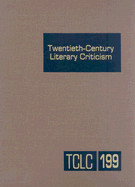 Twentieth-Century Literary Criticism: Excerpts from Criticism of the Works of Novelists, Poets, Playwrights, Short Story Writers, & Other Creative Writers Who Died Between 1900 & 1999