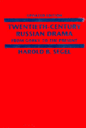 Twentieth-Century Russian Drama: From Gorky to the Present - Segel, Harold B, Professor