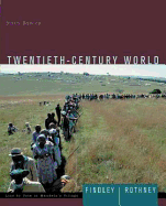 Twentieth-Century World - Findley, Carter Vaughn, Ph.D., and Rothney, John Alexander Murray