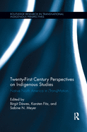 Twenty-First Century Perspectives on Indigenous Studies: Native North America in (Trans)Motion