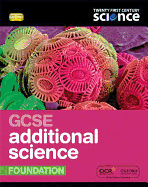 Twenty First Century Science: GCSE Additional Science Foundation Student Book