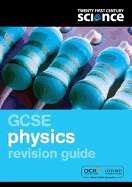 Twenty First Century Science: GCSE Physics Revision Guide - Hulme, Philippa Gardom