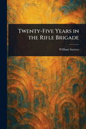 Twenty-Five Years in the Rifle Brigade