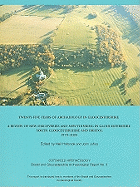 Twenty-Five Years of Archaeology in Gloucestershire: A Review of New Discoveries and New Thinking in Gloucestershire (South Gloucestershire and Bristol 1979-2004)