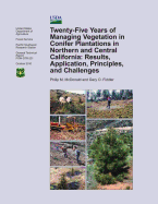 Twenty-Five Years of Managing Vegetation in Confier Plantations in Northern and Central California: Results, Application, Principles, and Challenges