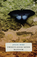 Twenty-four Seven Blossom - Bird, Julia