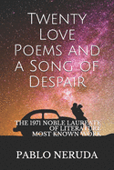 Twenty Love Poems and a Song of Despair