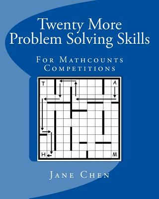 Twenty More Problem Solving Skills For Mathcounts Competitions - Chen, Jane