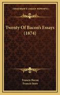 Twenty of Bacon's Essays (1874)