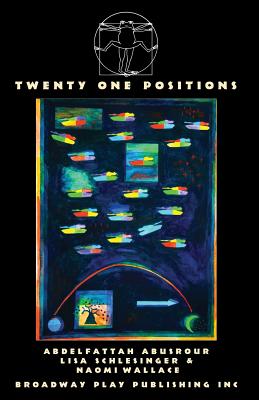 Twenty One Positions - Abusrour, Abdelfattah, and Schlesinger, Lisa, and Wallace, Naomi