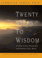 Twenty Steps to Wisdom: A Guide to Self-Knowledge and Spiritual Well-Being