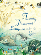 Twenty Thousand Leagues Under the Sea: From the Masterpiece by Jules Verne