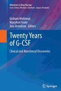 Twenty Years of G-CSF: Clinical and Nonclinical Discoveries