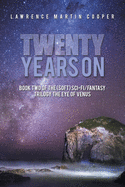 Twenty Years On: Book Two of the (Soft) Sci-Fi/Fantasy Trilogy the Eye of Venus