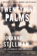 Twentynine Palms: A True Story of Murder, Marines, and the Mojave