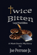 Twice Bitten: A Matt Davis Mystery