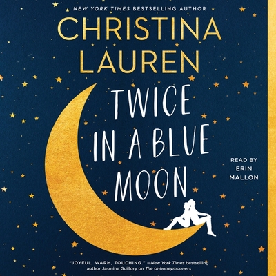 Twice in a Blue Moon - Lauren, Christina, and Mallon, Erin (Read by)