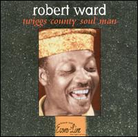 Twiggs County Soul Man - Robert Ward