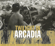 Twilight in Arcadia: Tobacco Industry in Indiana