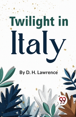 Twilight In Italy - Lawrence, D H