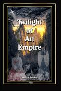 Twilight Of An Empire