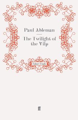 Twilight of the Vilp - Ableman, Paul