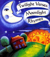 Twilight Verses Moonlight Rhym - Joslin, Mary (Compiled by)