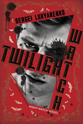 Twilight Watch - Lukyanenko, Sergei