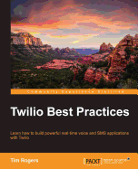 Twilio Best Practices