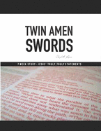Twin Amen Swords: 7 Week Study Jesus' Truly, Truly Statements