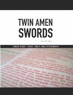 Twin Amen Swords: 7 Week Study Jesus' "Truly, Truly" Statements