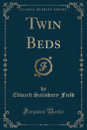 Twin Beds (Classic Reprint)