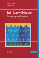 Twin Screw Extrusion 2e: Technology and Principles