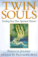 Twin Souls: Finding Your True Spiritual Partner