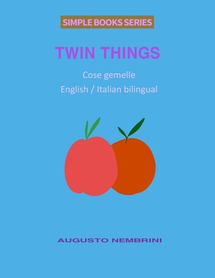 Twin Things (English and Italian Bilingual) - Nembrini, Augusto