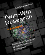 Twin-Win Research: Breakthrough Theories and Validated Solutions for Societal Benefit, Second Edition