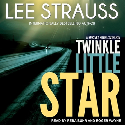 Twinkle Little Star: A Marlow and Sage Mystery - Wayne, Roger (Read by), and Buhr, Reba (Read by), and Strauss, Lee