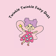 Twinkle Twinkle Fairy Dust