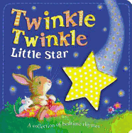 Twinkle Twinkle Little Star: A collection of bedtime rhymes