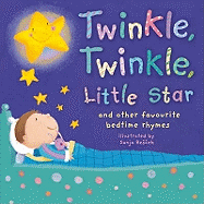 Twinkle, Twinkle, Little Star: And Other Favourite Bedtime Rhymes