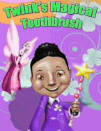 Twink's Magical Toothbrush