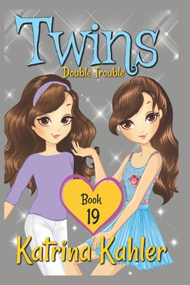 Twins - Book 19: Double Trouble - Campbell, Kaz (Editor), and Kahler, Katrina