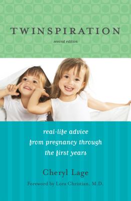 Twinspiration: Real-Life Advice from Pregnancy Through the First Year and Beyond - Lage, Cheryl