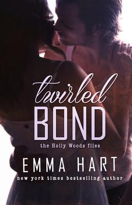 Twirled Bond (Holly Woods Files, #5) - Hart, Emma