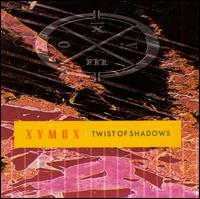 Twist of Shadows - Xymox